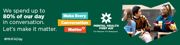 MHFA Conversation Save Life Campaign